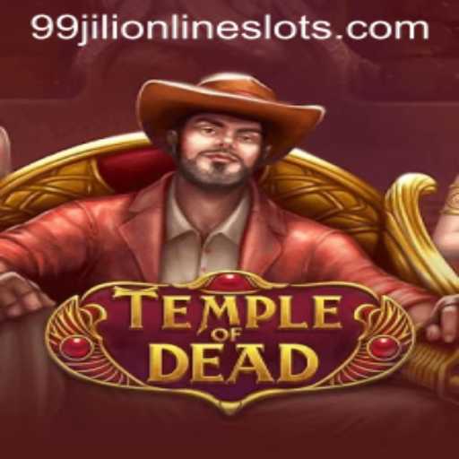 TempleofDead: Enter the Mystical Realm with 99jili