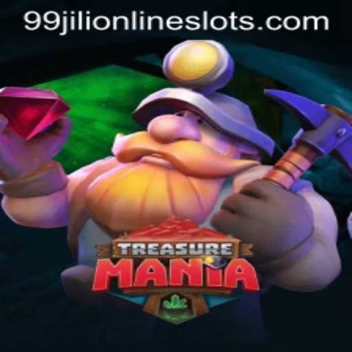 Exploring the Thrills of TreasureMania with 99jili