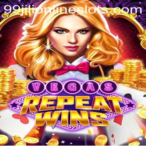 Exploring VegasRepeatWins: The Thrilling New Sensation with 99Jili